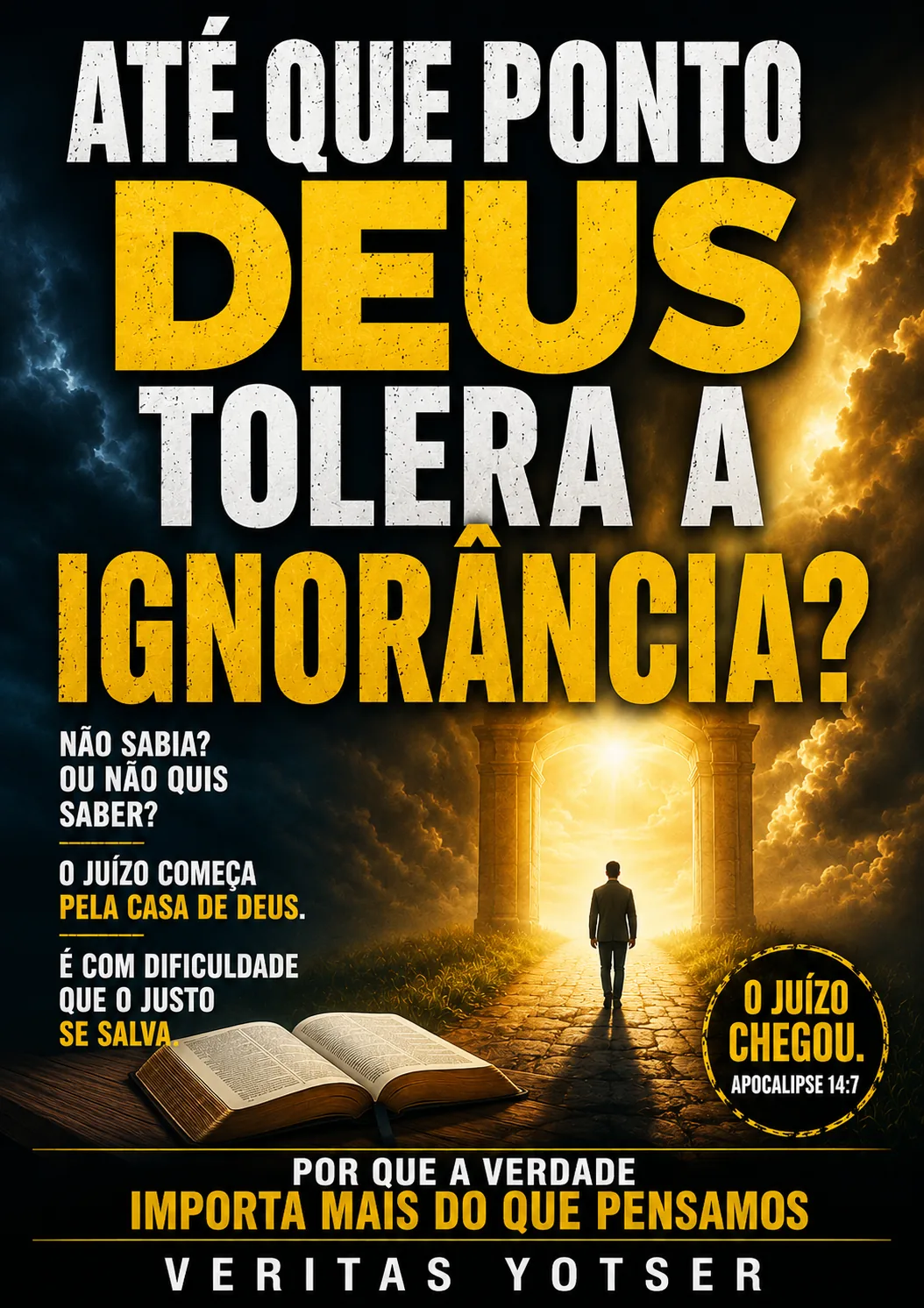 Capa de Até que ponto Deus tolera a ignorância?