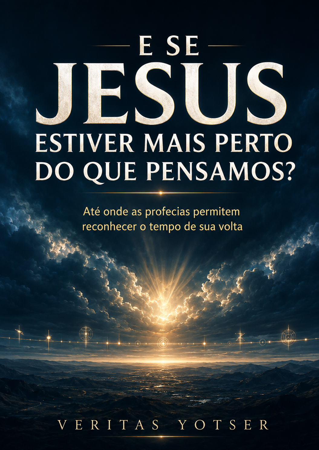 Capa de E Se Jesus Estiver Mais Perto do Que Pensamos?