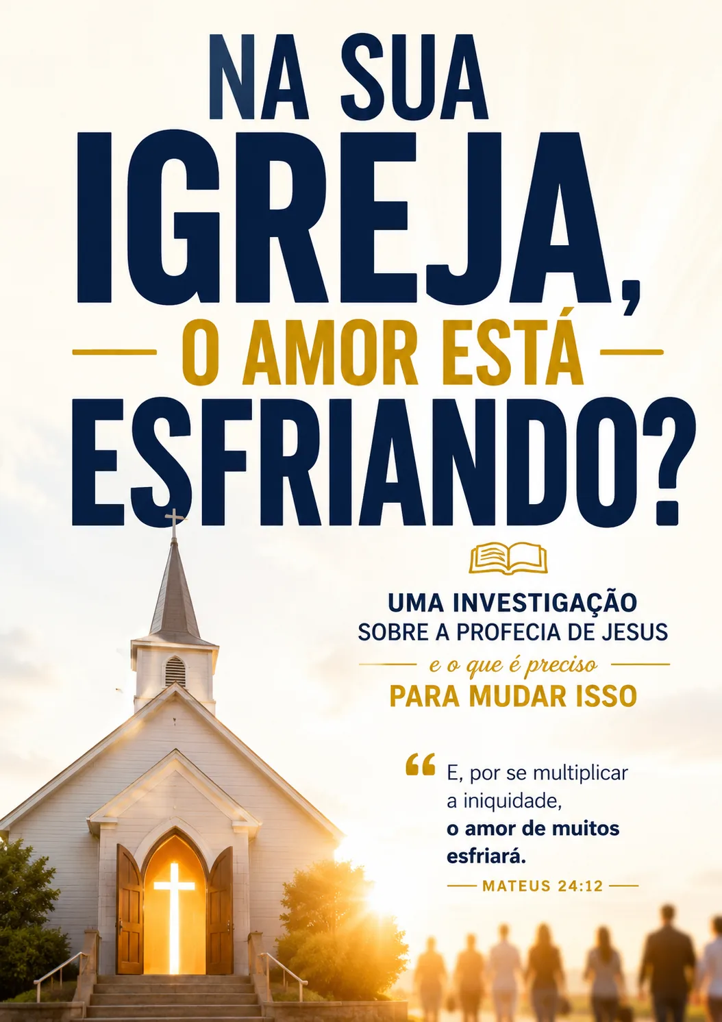 Capa de Na Sua Igreja, o Amor Está Esfriando?